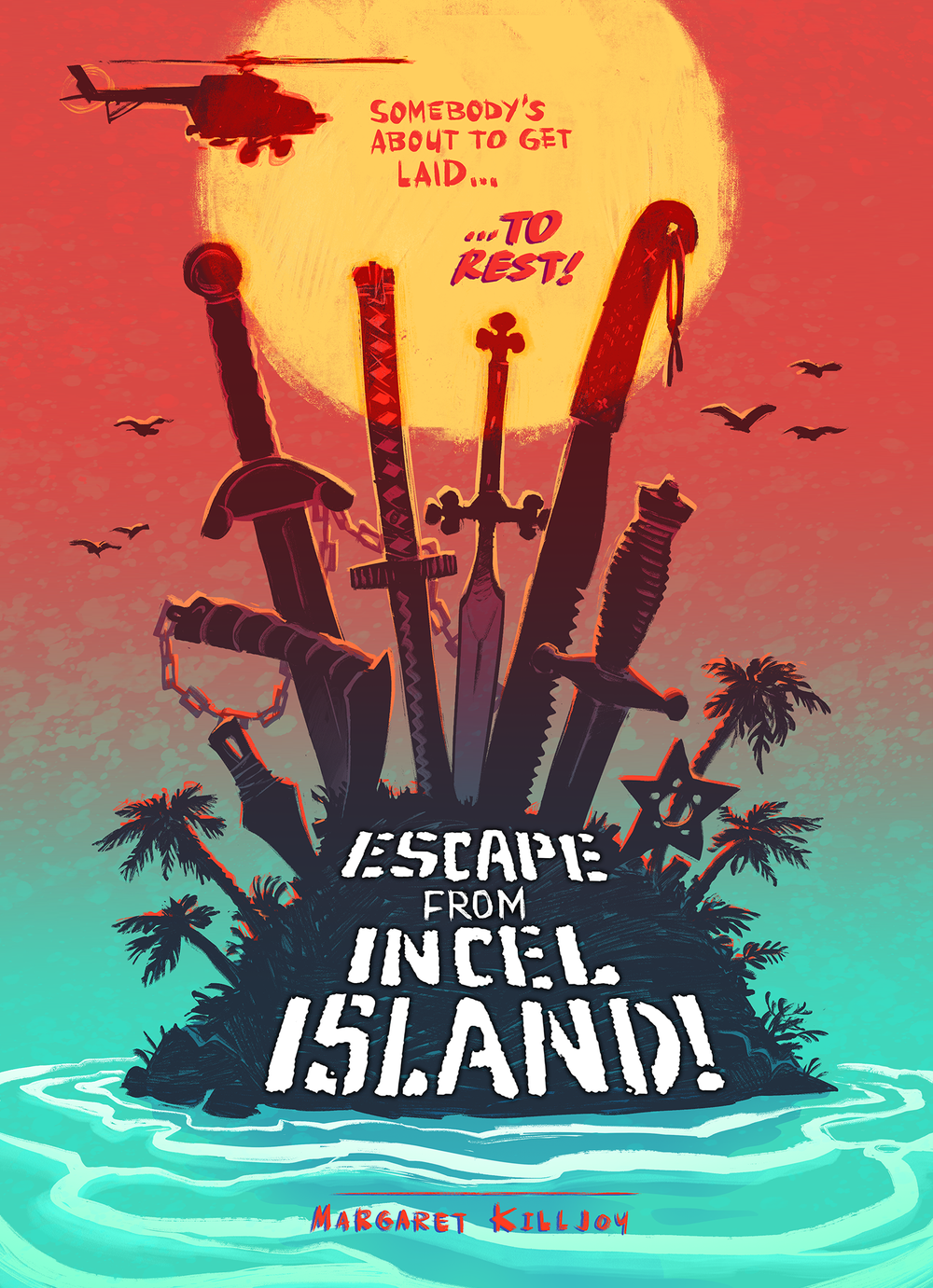 Jonas Goonface, Margaret Killjoy: Escape from Incel Island (Paperback, 2023, Strangers in a Tangled Wilderness)
