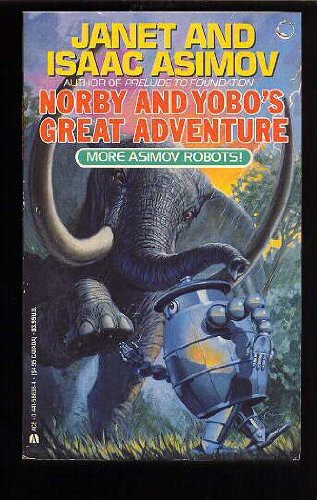 Isaac Asimov, Janet Asimov: Norby and Yobo's Great Adventure (Paperback, Ace)