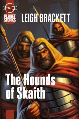 Leigh Brackett: The Hounds of Skaith (Paperback, 2008, Paizo Publishing, Paizo, Diamond, distributor)