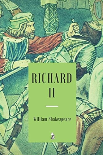 William Shakespeare: Richard II (2018, Independently published)