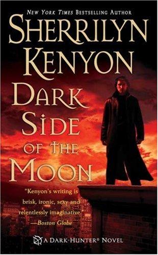 Sherrilyn Kenyon: Dark Side of the Moon (A Dark-Hunter Novel, Book 10) (Paperback, 2006, St. Martin's Paperbacks)