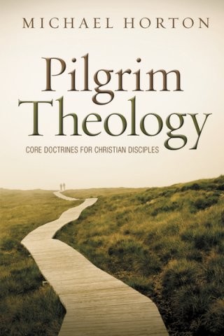 Michael Scott Horton: Pilgrim theology (Hardcover, 2012, Zondervan)