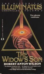 Robert Anton Wilson: The Widow's Son (The Historical Illuminatus Chronicles, Volume 2) (Paperback, 1989, Lynx Books)