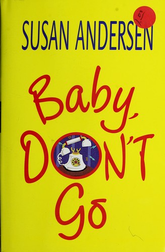 Susan Andersen: Baby, don't go (2000, Avon)