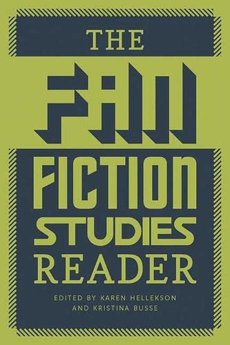Karen Hellekson, Kristina Busse: The Fan Fiction Studies Reader