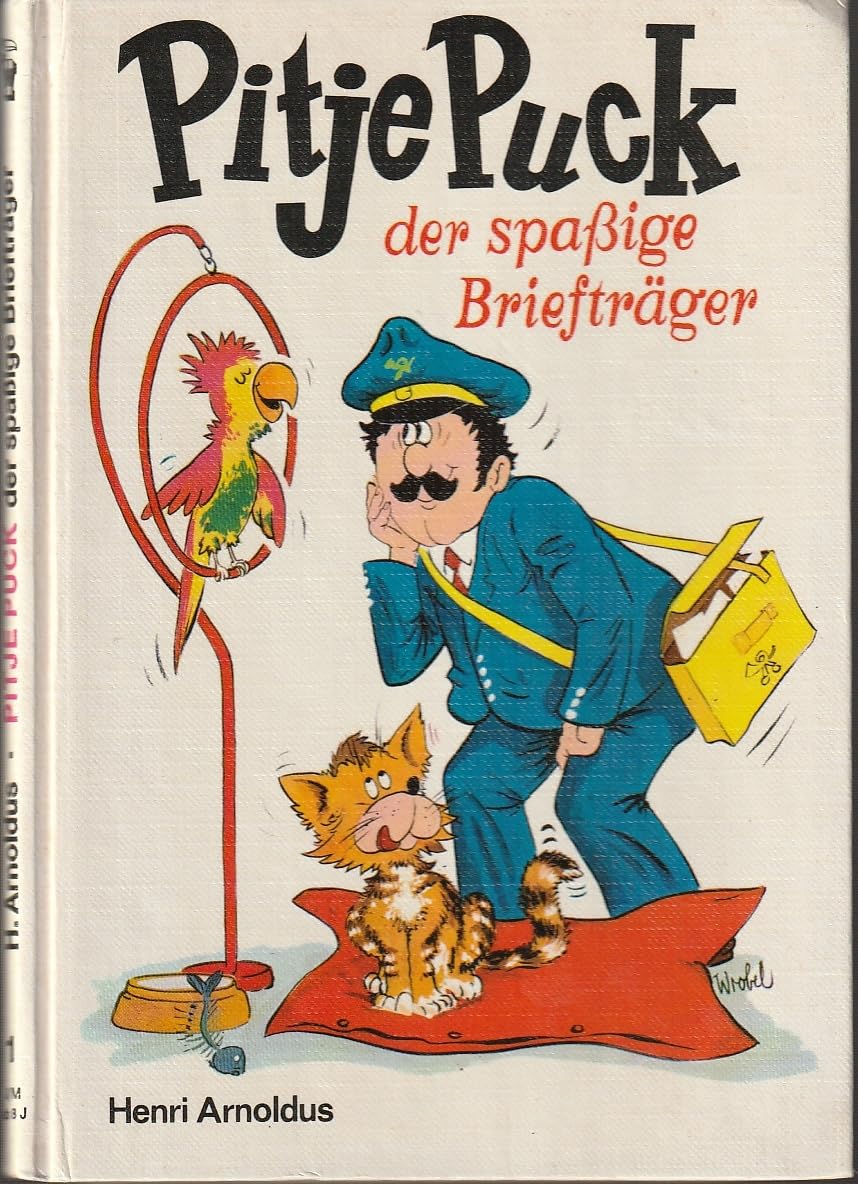 Henri Arnoldus: Pitje Puck, der spaßige Briefträger (Hardcover, deutsch language, Weichert)