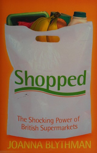 Joanna Blythman: Shopped (Paperback, 2004, Fourth Estate)