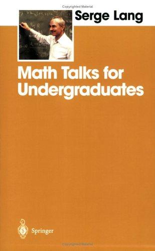 Serge Lang: Math Talks for Undergraduates (Springer)