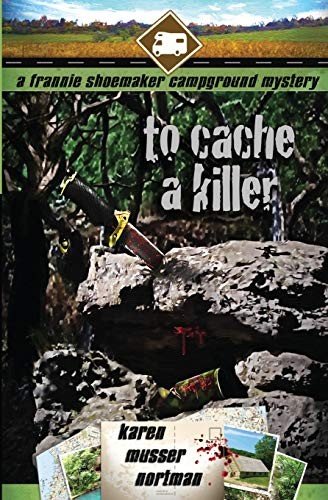 Karen Musser Nortman, Libby Shannon, Aurora Lightbourne: To Cache a Killer (Paperback, CreateSpace Independent Publishing Platform)