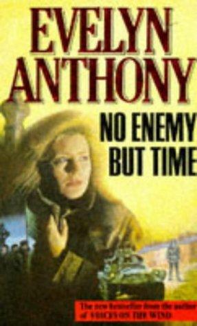 Evelyn Anthony: No Enemy But Time (Paperback, 1987, Arrow Books)