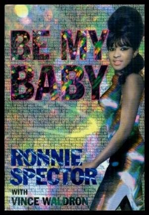 Ronnie Spector: Be my baby (1991, Macmillan, MacMillan)