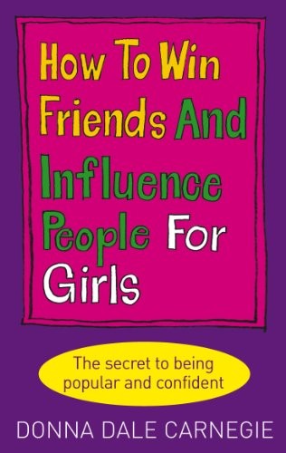 Donna Dale Carnegie: How to Win Friends and Influence People for Girls (2006, Penguin Random House, Vermilion)