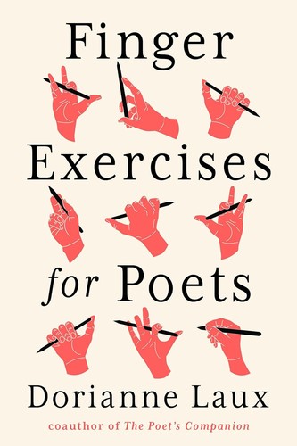 Dorianne Laux: Finger Exercises for Poets (2024, Norton & Company Limited, W. W.)
