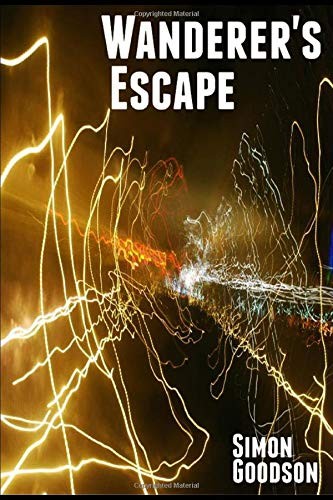 Simon Goodson: Wanderer's Escape (Paperback, 2018, Dark Soul Publishing Ltd)