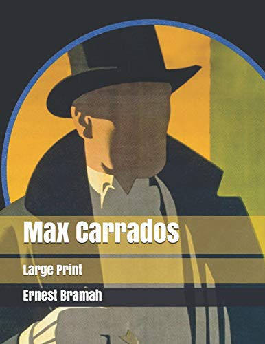 Ernest Bramah: Max Carrados (Paperback, 2019, Independently published, Independently Published)