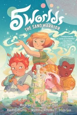 Mark Siegel, Alexis Siegel: 5 Worlds :The Sandstorm Warrior (Hardcover, 2017, Random House Children's Books)