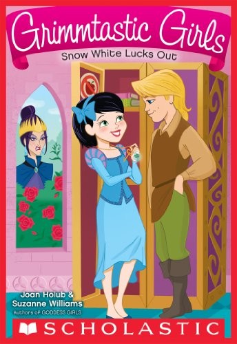 Joan Holub, Suzanne Williams: Snow White Lucks Out (Grimmtastic Girls #3) (2014, Scholastic, Turtleback Books, Turtleback)