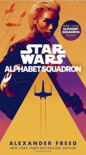 Alexander Freed: Alphabet Squadron (Paperback, 2019, Del Rey)