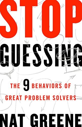 Nat Greene: Stop Guessing (Paperback, 2017, Berrett-Koehler Publishers)