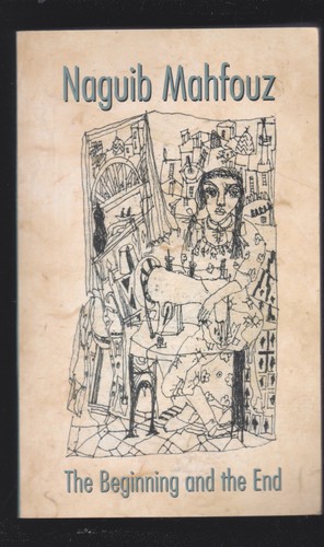 Naguib Mahfouz, Ramses Awad, Mason Rossiter Smith: The Beginning and the End (Paperback, 1998, The American University in Cairo Press)