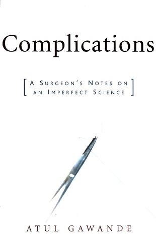 Atul Gawande: Complications (Hardcover, 2002, Metropolitan Books)