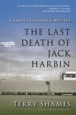 Terry Shames: The Last Death Of Jack Harbin A Samuel Craddock Mystery (2014, Prometheus Books)