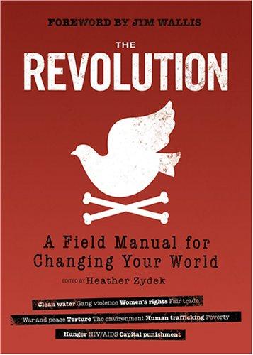 Jim Wallis, Heather Zydek, Dan Haseltine, Marie Smith, Penny Hunter: The Revolution (Paperback, 2006, Relevant Books)
