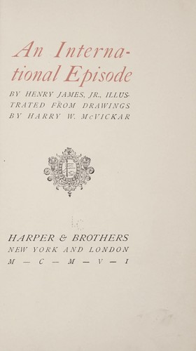Henry James: An international episode (1906, Harper & brothers)