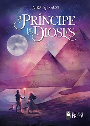 Nira Strauss: El Príncipe de los Dioses (Paperback, Ediciones Freya)