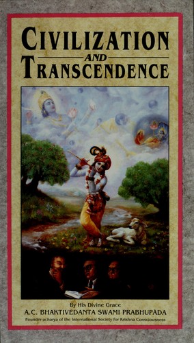 A. C. Bhaktivedanta Swami Prabhupāda: Civilization and transcendence (1990, Bhaktivedanta Book Trust)