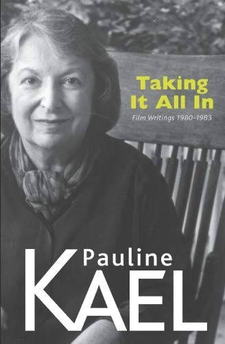 Pauline Kael: Taking it all in (1986, Boyars)