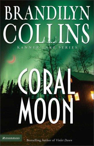 Brandilyn Collins: Coral Moon (Kanner Lake Series #2) (Paperback, Zondervan Publishing Company)