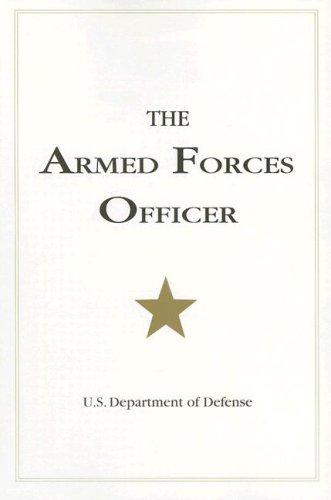 United States. Dept. of Defense.: The Armed Forces Officer (Paperback, 2007, Potomac Books Inc.)