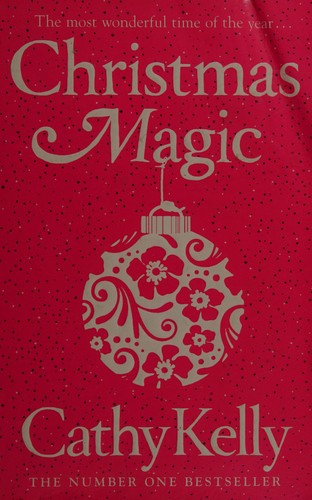 Cathy Kelly: Christmas magic (2011, HarperCollinsPublishers)