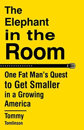 Tommy Tomlinson: The Elephant in the Room (Hardcover, 2019, Simon & Schuster)