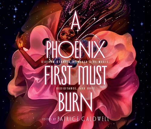 Patrice Caldwell, York Whitaker: A Phoenix First Must Burn (AudiobookFormat, 2020, Dreamscape Media)