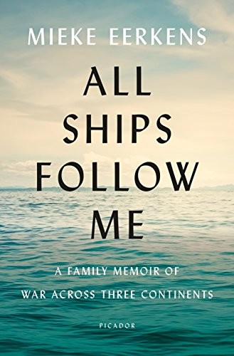Mieke Eerkens: All Ships Follow Me (Hardcover, 2019, Picador)