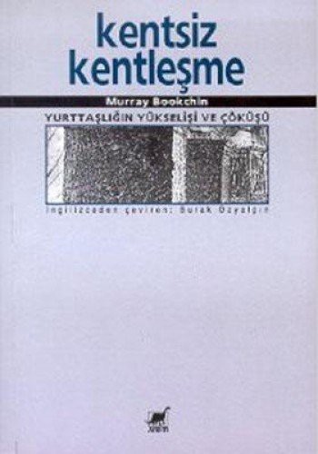 Murray Bookchin: Kentsiz Kentlesme (Paperback, Ayrinti Yayinlari)
