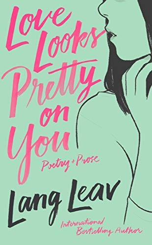 Lang Leav: Love Looks Pretty on You (Paperback, 2019, Andrews McMeel Publishing)