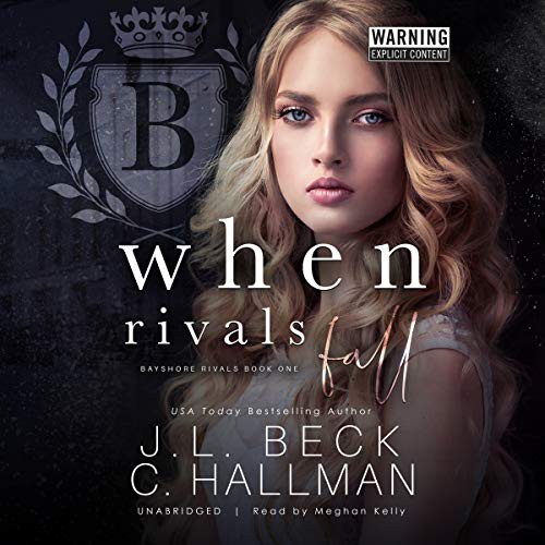 Cassandra Hallman, J. L. Beck: When Rivals Fall (AudiobookFormat, Blackstone Publishing)