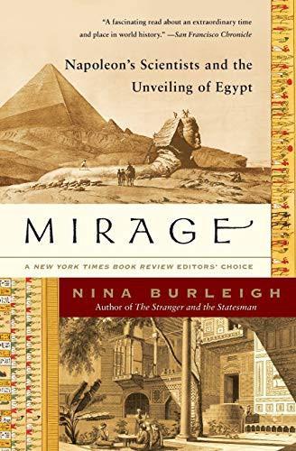 Nina Burleigh: Mirage : Napoleon's Scientists and the Unveiling of Egypt (2007, Harper Perennial)
