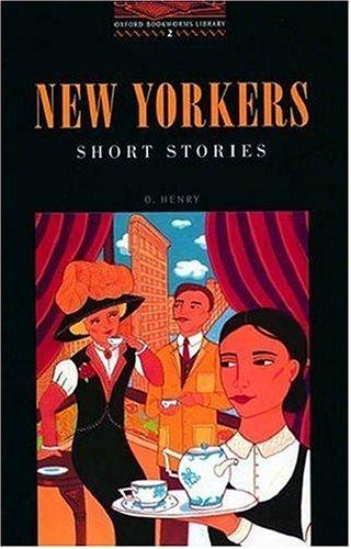 Tricia Hedge, O. Henry: OBWL2: New Yorkers Short Stories: Level 2 (Paperback, Oxford University Press, USA)