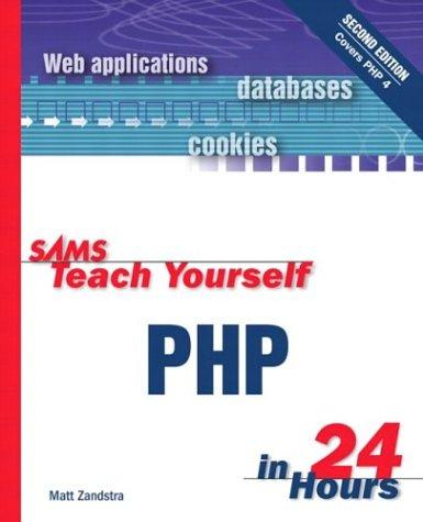 Matt Zandstra: Sams teach yourself PHP in 24 hours (2002, Sams)