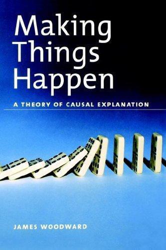 James Woodward: Making Things Happen (2005)