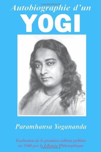 Paramahansa Yogananda: Autobiographie d'un Yogi (Paperback, French language, 2000, Kriya Yoga Publications)