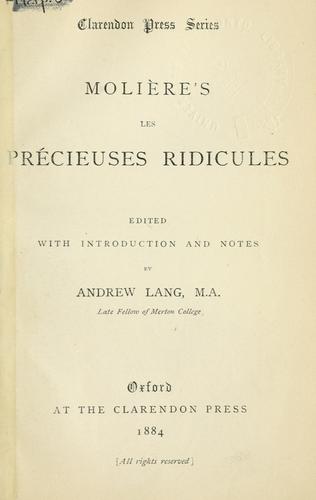 Les précieuses ridicules. (French language, 1884, Clarendon Press)