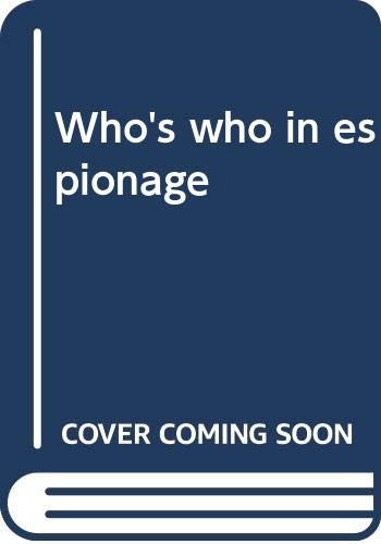 Ronald Payne: Who's who in espionage (1984, St. Martin's Press)
