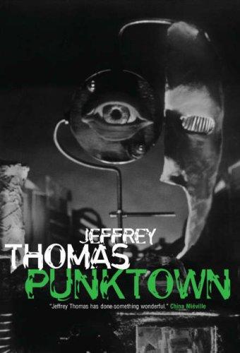 Jeffrey Thomas: Punktown (Paperback, 2006, Prime Books)
