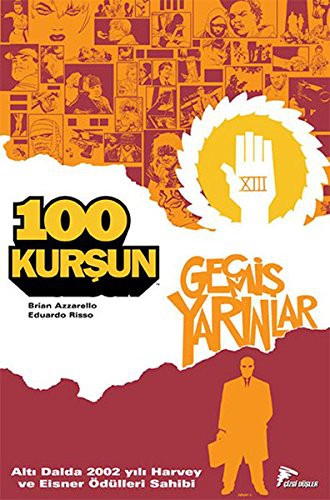 Brian Azzarello: 100 Kursun 4 - Gecmis Yarinlar (Paperback, Çizgi Düsler Yayinevi)
