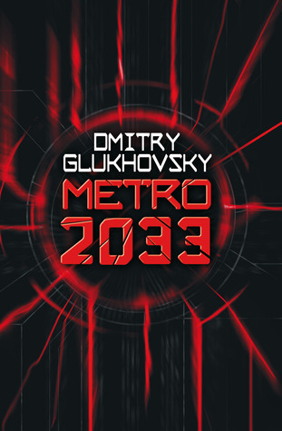 Dmitry Glukhovsky: Metro 2033 (Paperback, 2011, Gollancz)